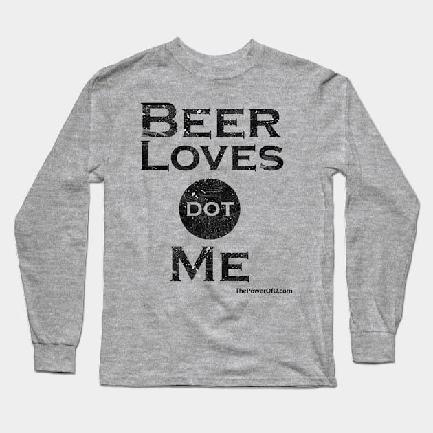 BeerLoves dot Me (Horizontal) Long Sleeve T-Shirt by ThePowerOfU